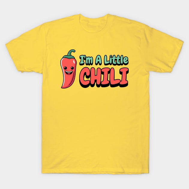 I'm a Little Chili! Cute Chili Pepper Cartoon T-Shirt by Cute And Punny